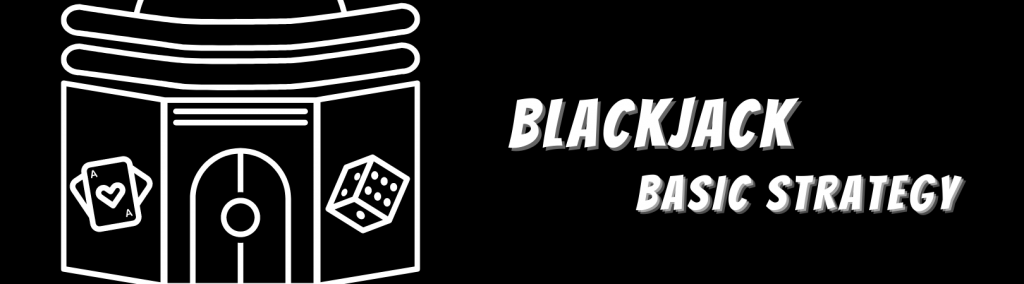 Blackjack Basic Strategy