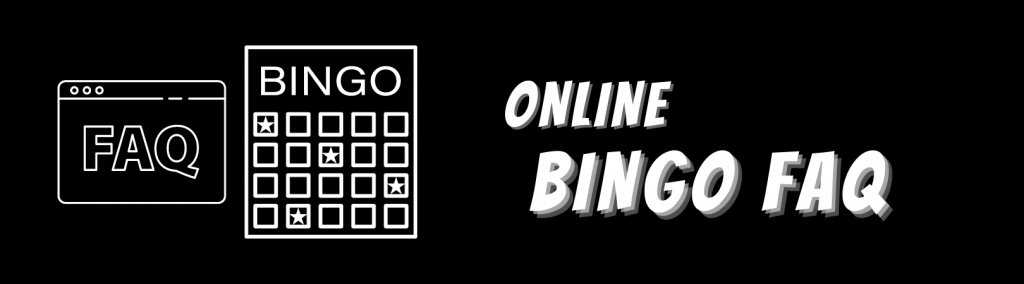Online Bingo FAQ