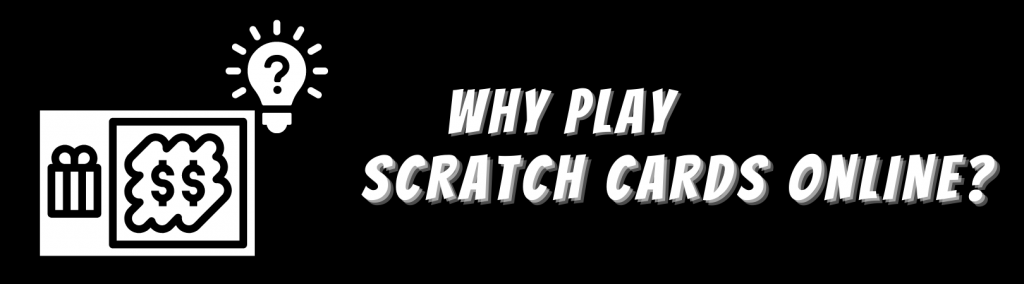 Why Play Scratch Cards Online