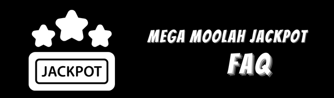 Mega Moolah Jackpot FAQ