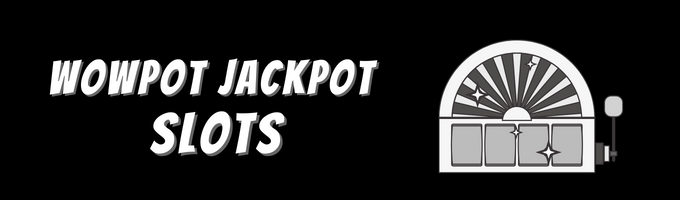 WowPot Jackpot Slots