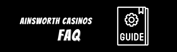 Ainsworth Casinos FAQ