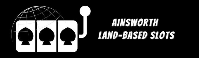 Ainsworth Land-based Slots