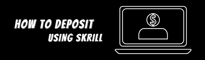 How to Deposit using Skrill