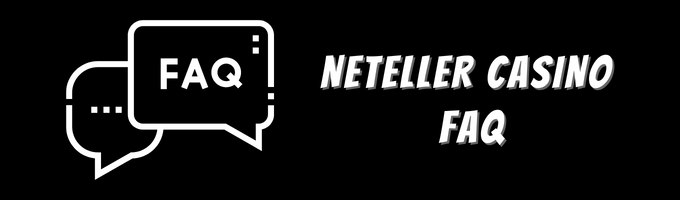 Neteller Casino FAQ