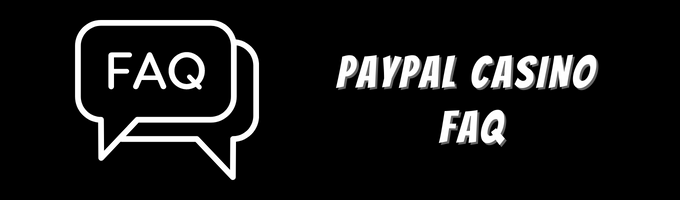 PayPal Casino FAQ