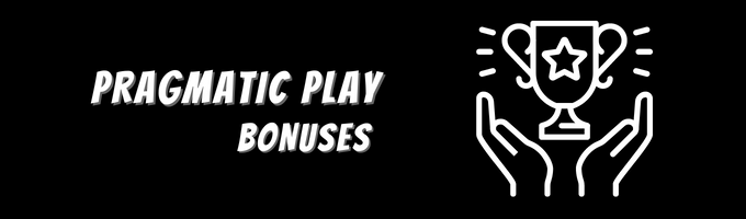 Pragmatic Play Bonuses